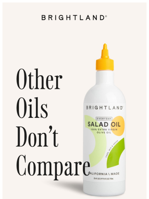 brightland newsletter: How Other Oils Compare (Hint: They Don’t)
