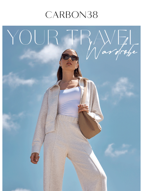 carbon38 newsletter: The Ultimate Travel Wardrobe