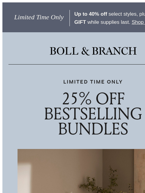 bollandbranch newsletter: Dream deal! 25% OFF Bestselling Bundles