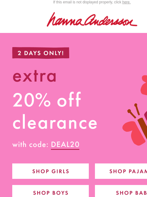 hannaandersson newsletter: 2 DAYS ONLY ✌️ Extra 20% Off Clearance