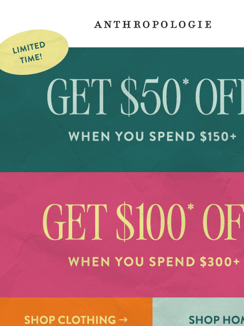 anthropologie newsletter: Shop now, get up to $100 later for a limited time!