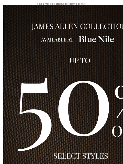 bluenile newsletter: Up to 50% Off* Select Fine Jewelry