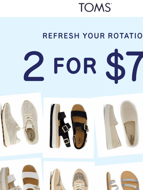 toms newsletter: 2 for $75 Starts Now ✌️