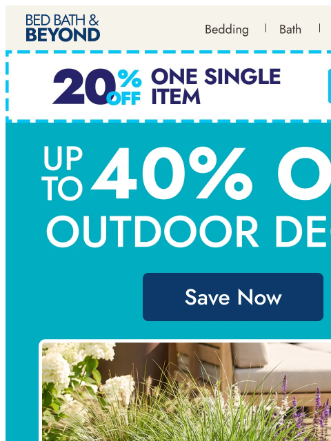 bedbathandbeyond newsletter: Outdoor décor up to 40% off 🌿