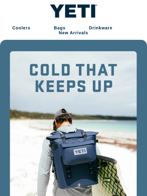 yeti newsletter: Made for the Long Way There
