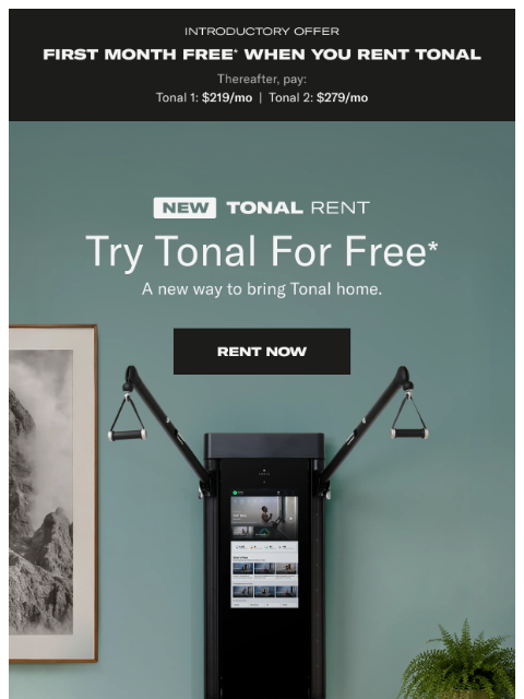 tonal newsletter: Rent Tonal. Your First Month is Free