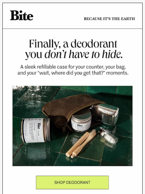 bitetoothpastebits newsletter: A deodorant you don't have to hide.
