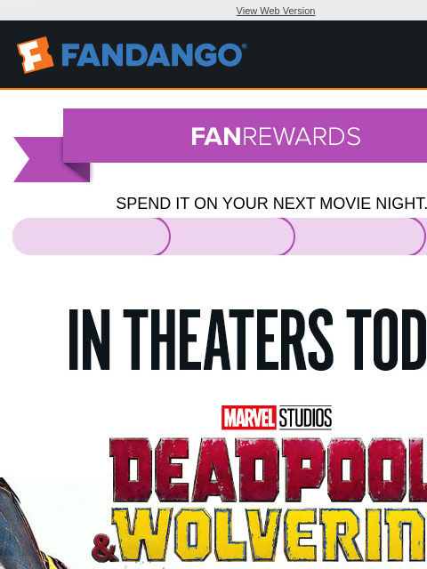 Let's go! 'Deadpool & Wolverine' and more new movies hit theaters today. Get your tickets now. View Web Version SPEND IT ON YOUR NEXT MOVIE NIGHT. † IN THEATERS TODAY DEADPOOL &