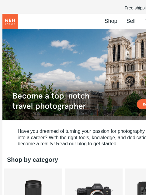 Explore your future as a travel photographer with insight from our blog. Free shipping on orders $75+ KEH logo Shop Sell Trade Blog How to become a Travel Photographer How to become a Travel