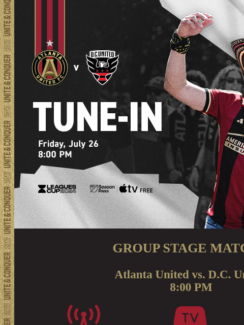 How to tune-in at 8:00pm... ﻿͏ ﻿͏ ﻿͏ ﻿͏ ﻿͏ ﻿͏ ﻿͏ ﻿͏ ﻿͏ ﻿͏ ﻿͏ ﻿͏ ﻿͏ ﻿͏ ﻿͏ ﻿͏ GROUP STAGE MATCH 1 Atlanta United vs. DC United 8:00 PM LISTEN: 92.9 The Game(ENG) La Mejor(SPA) WATCH: MLS Season Pass on @