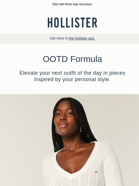 hollisterco newsletter: Your next look…
