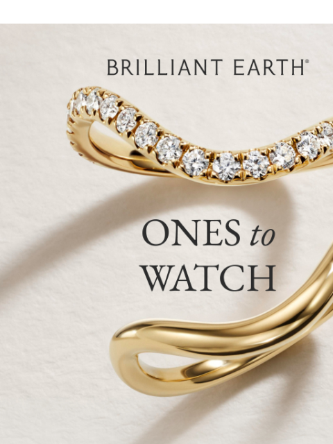 brilliantearth newsletter: We just dropped NEW wedding rings