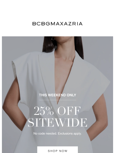 bcbg newsletter: Weekend Update: 25% Off Everything