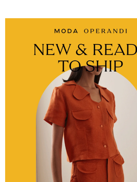 modaoperandi newsletter: NEW & READY TO SHIP: Secure your favorite pieces n...