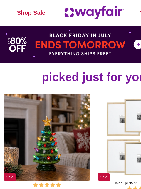 wayfair newsletter: HOLIDAY ACCENTS & DECOR ⚡ BLACK FRIDAY IN JULY ⚡ 2...