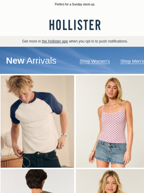 hollisterco newsletter: All new and just for you ✨