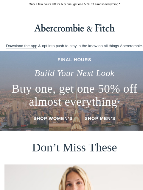 abercrombie newsletter: BOGO is now or never.