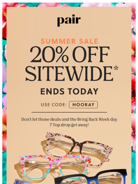 paireyewear newsletter: 20% Off Ends Today⏰