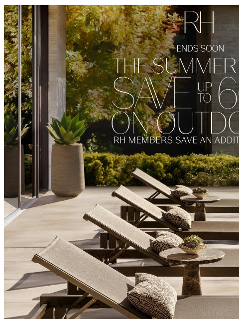 rh newsletter: The Summer Sale. Outdoor Savings Up to 60% Ends So...