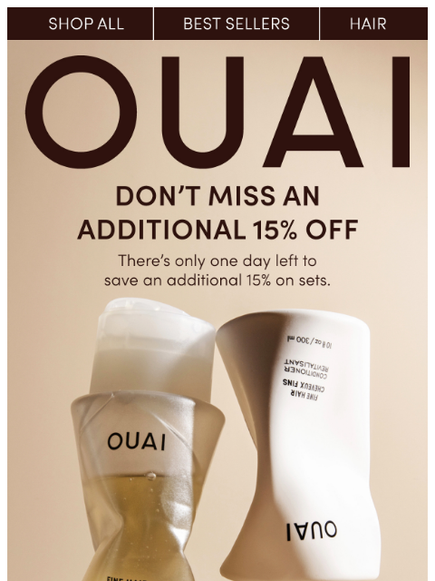 theouai newsletter: LAST CHANCE: Save an additional 15% on sets
