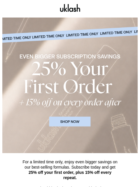 uklash newsletter: Did Someone Say 25% OFF Your Order? 🤯