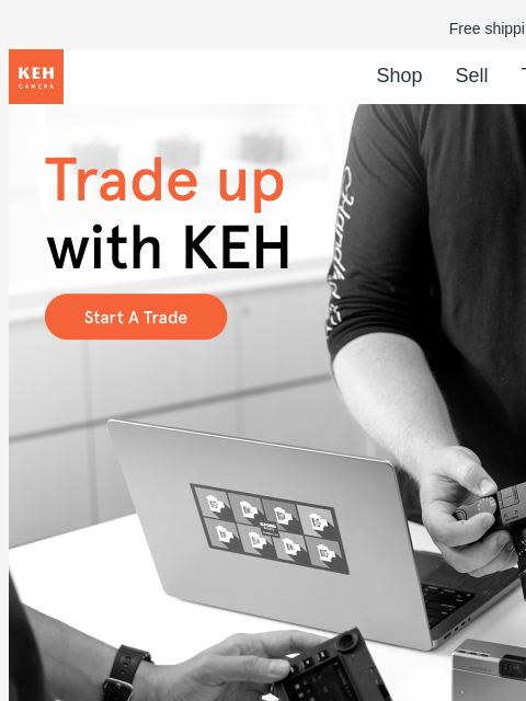 Get a 10% bonus towards your purchase when you trade! Free shipping on orders $75+ KEH logo Shop Sell Trade Blog Sell in a snap with KEH content image Sell & trade with ease, + 10% bonus At KEH, we