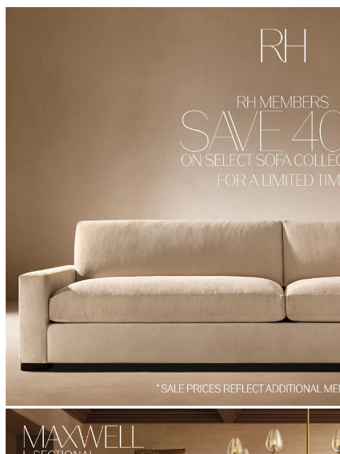 rh newsletter: Enjoy 40% Savings on Select Sofa Collections. For ...