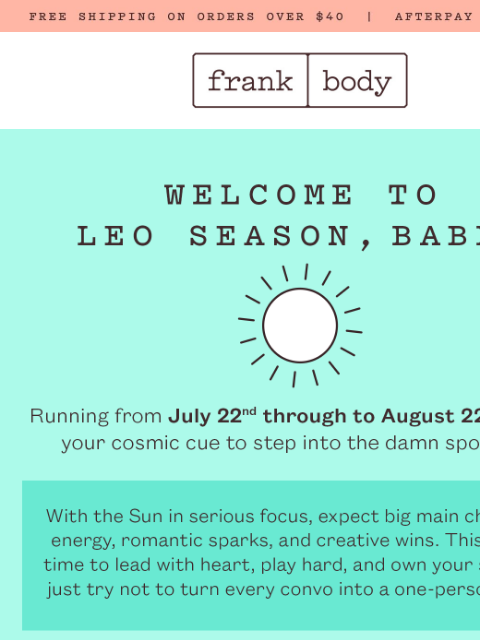 frankbody newsletter: It’s Leo season. Here’s what to expect.