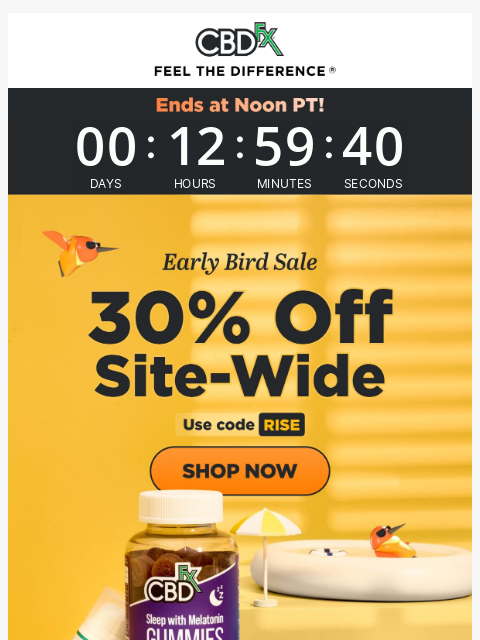 cbdfx newsletter: Early Birds, get 30% OFF this morning only! 🐦