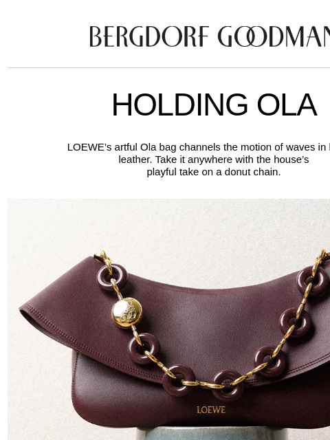 bergdorfgoodman newsletter: Spotlight: LOEWE’s Ola
