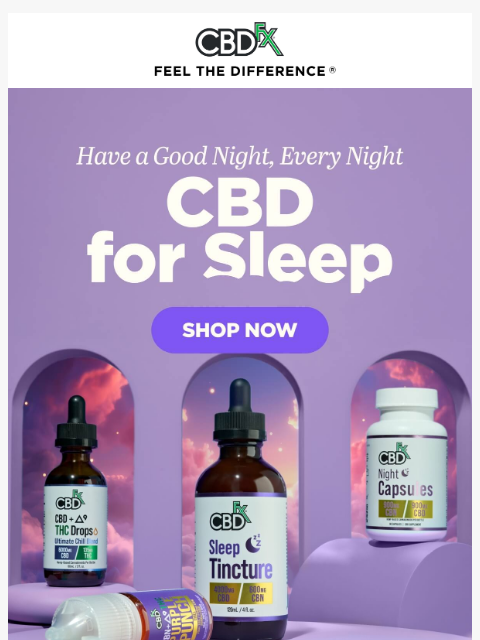 cbdfx newsletter: Hey Sleepy Head, you need CBD & THC! 😴