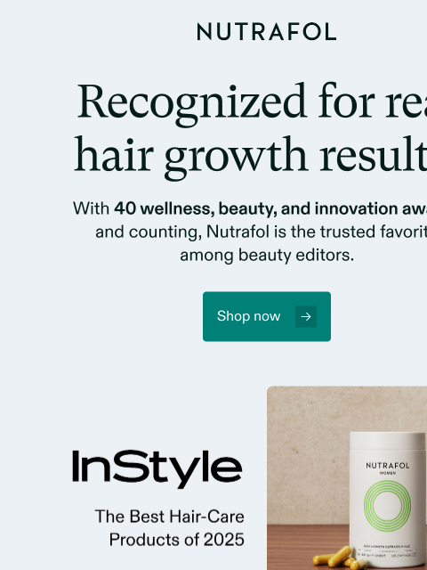 nutrafol newsletter: Get editor-approved hair growth.