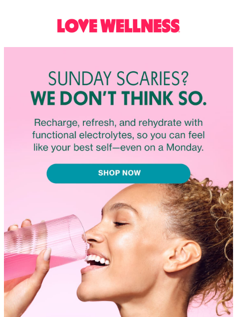 lovewellness newsletter: Have you hydrated today? 👀