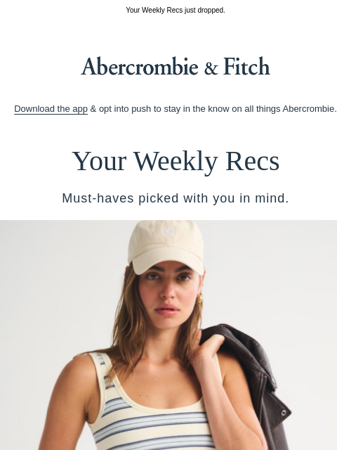 abercrombie newsletter: Pause your Monday scroll.