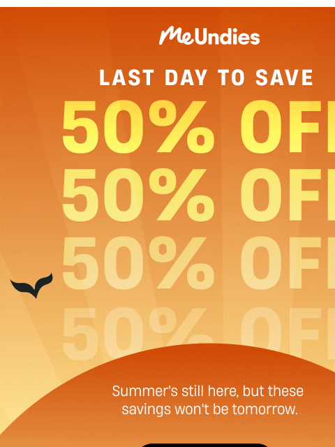 meundies newsletter: Last Call: 50% off