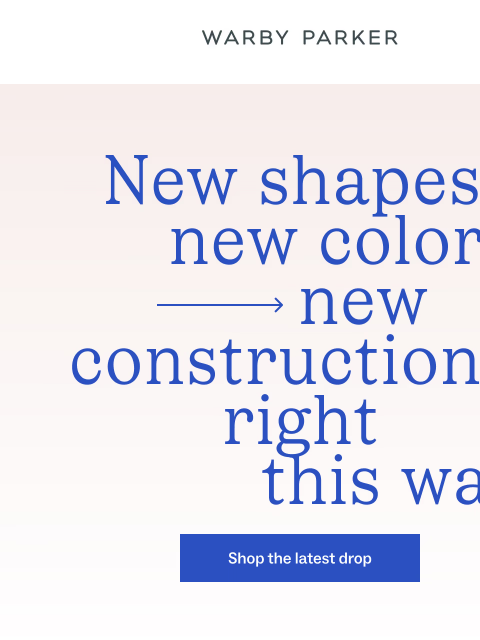 warbyparker newsletter: Look what just dropped