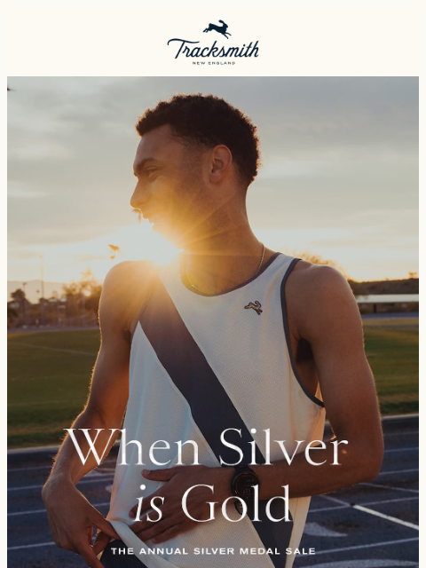 tracksmith newsletter: The Silver Medal Sale Starts Today