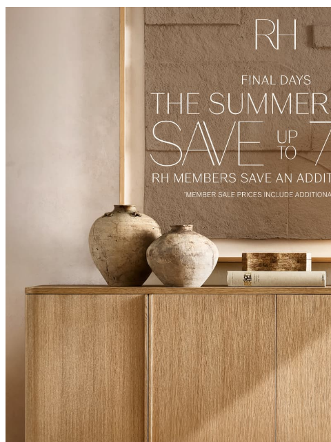 rh newsletter: Final Days. Save Up to 70% on Living, Dining, Bedr...