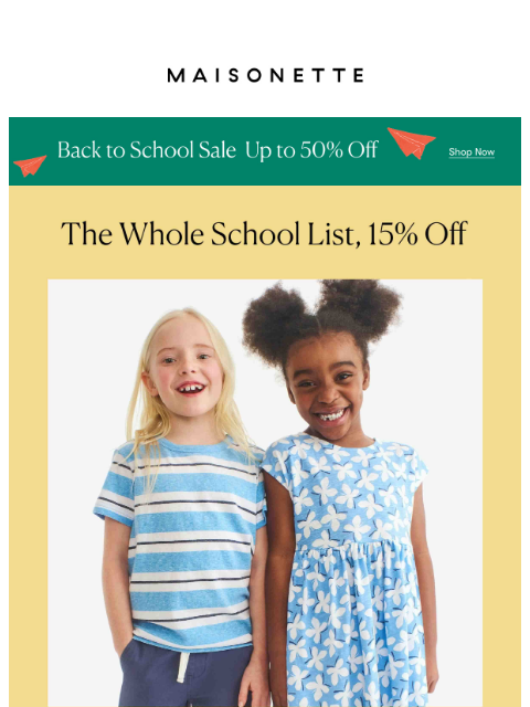 maisonette newsletter: 15% Off Sitewide, First-Day Ready