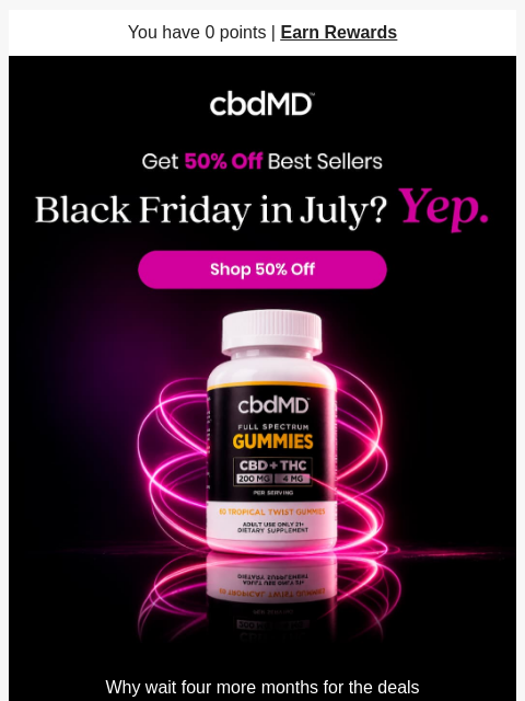 cbdmd newsletter: 🚨 It’s Black Friday in July 🚨