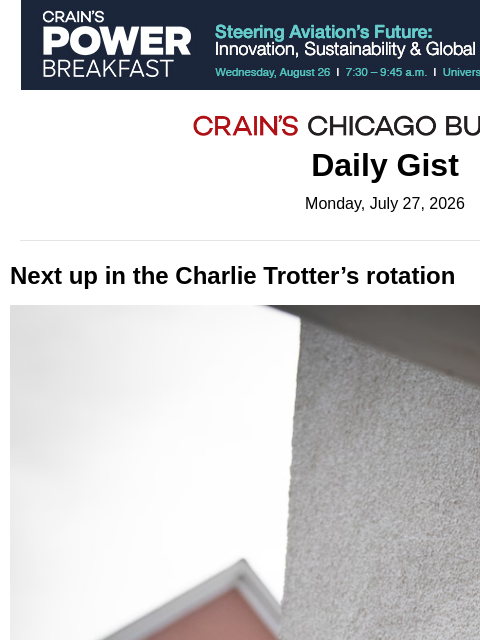 crainalerts newsletter: Next up in the Charlie Trotter’s rotation