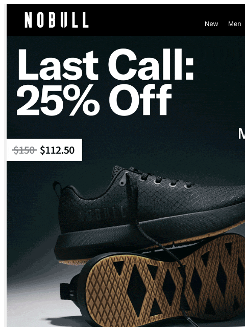 nobullproject newsletter: Last Chance for 25% Off Sitewide