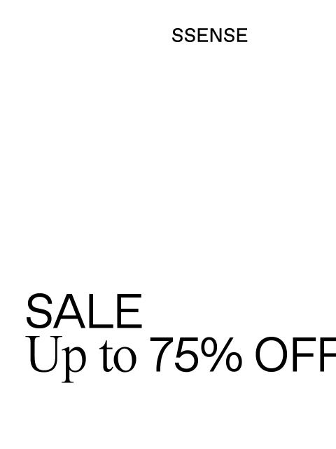 ssense newsletter: Don't Miss Up to 75% Off