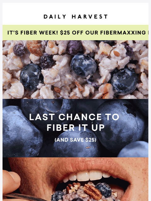 daily-harvest newsletter: Ends tonight: $25 off the bundle that fuels with f...