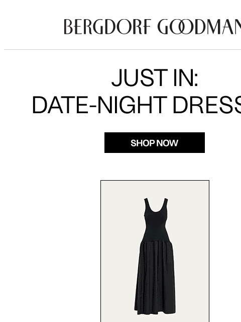 bergdorfgoodman newsletter: Just In: Date-Night Dresses