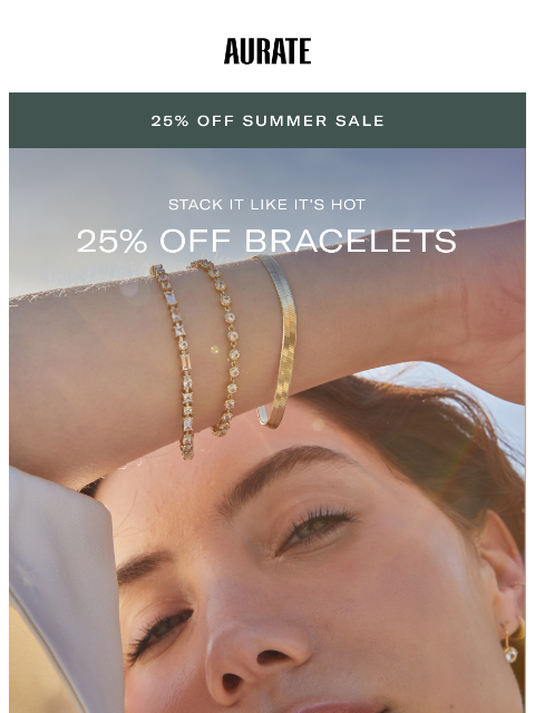 auratenewyork newsletter: 25% OFF BRACELETS
