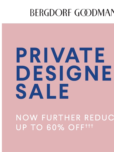 bergdorfgoodman newsletter: Private Designer Sale