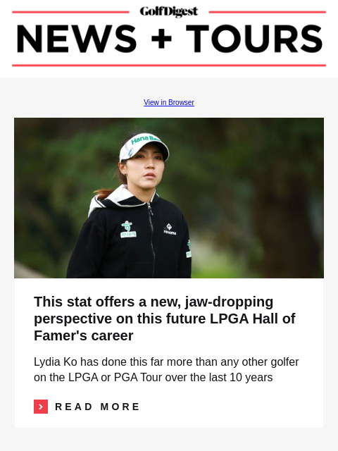 This stat offers a new, jaw-dropping perspective on this future LPGA Hall of Famer's career GolfDigest View in Browser Lydia Ko This stat offers a new, jaw-dropping perspective on this future LPGA