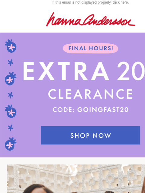 hannaandersson newsletter: 🚨Only Hours Left: EXTRA 20% Off Clearance