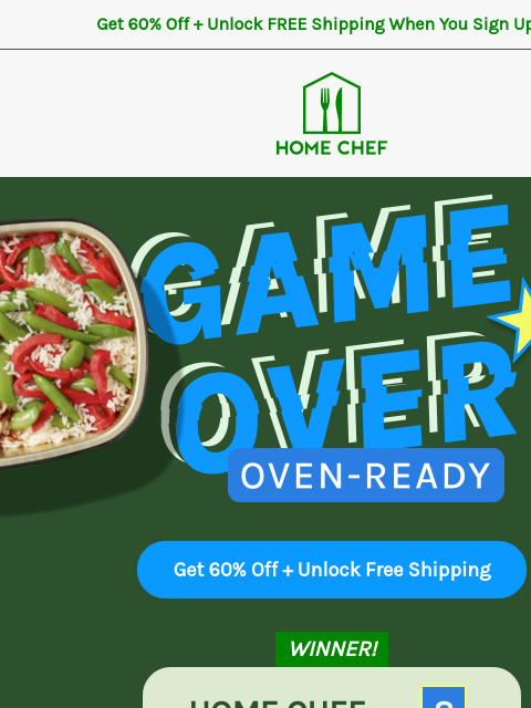 homechef newsletter: We have more easy-prep, no-mess meals than the oth...